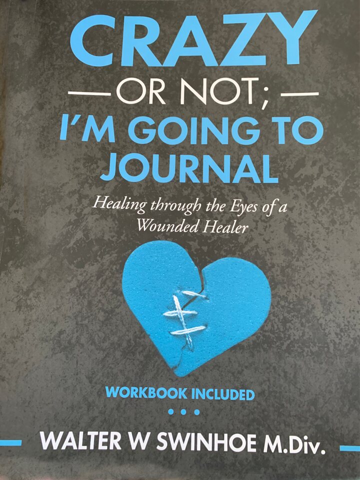 Cover of Crazy or Not; I&rsquo;m Going to Journal by Walter W. Swinhoe.